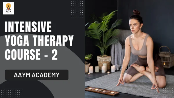 INTENSIVE YOGA THERAPY COURSE - 2